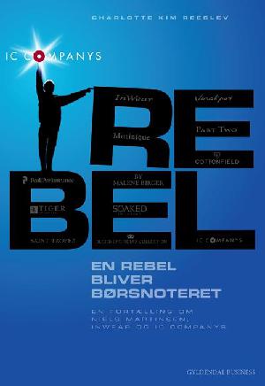 En rebel bliver børsnoteret : en fortælling om Niels Martinsen, InWear og IC Companys