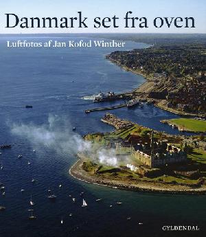 Danmark set fra oven : luftfotos