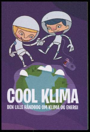 Cool klima : den lille håndbog om klima og energi