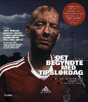 Det begyndte med Tipslørdag : en bog om danskeres passion for engelsk fodbold