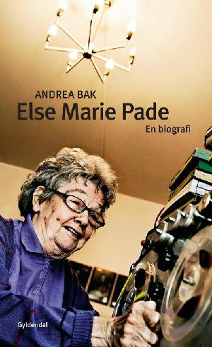 Else Marie Pade : en biografi