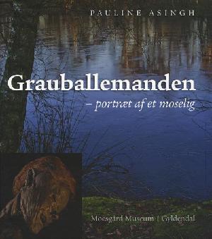 Grauballemanden - portræt af et moselig