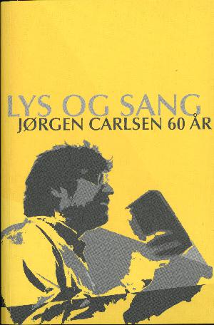 Lys og sang : Jørgen Carlsen 60 år