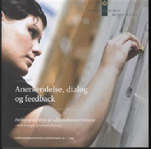 Anerkendelse, dialog og feedback : pædagogisk ledelse på uddannelsesinstitutioner - med eksempler fra erhvervsskolerne