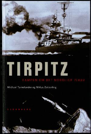Slagskibet Tirpitz : kampen om det Nordlige Ishav