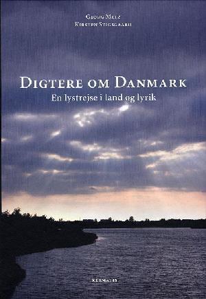 Digtere om Danmark : en lystrejse i land og lyrik