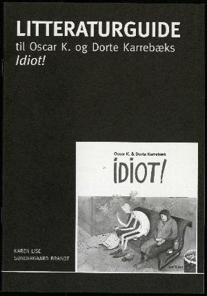 Idiot! -- Litteraturguide