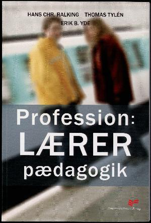 Profession: lærer. Bind 3 : Pædagogik