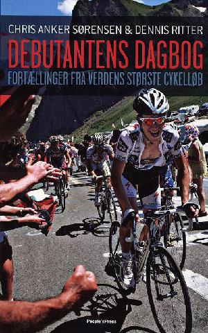 Debutantens dagbog : fortællinger fra verdens største cykelløb