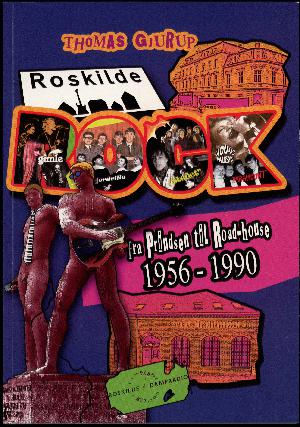 Roskilde rock fra Prindsen til Road-house : 1956-1990