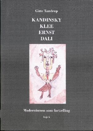 Kandinsky, Klee, Ernst, Dali : modernismen som fortælling