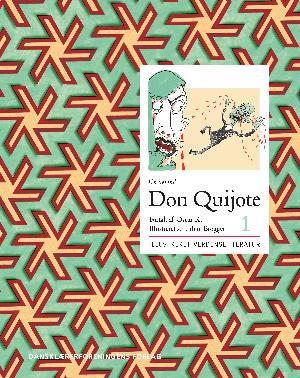 Ridderen af den Bedrøvelige Skikkelse don Quijote af la Mancha. Bind 1