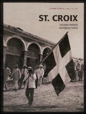 St. Croix : historic photos : 1860-1917