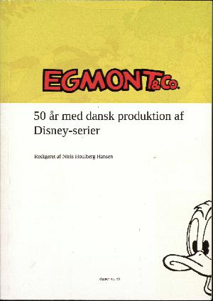 Egmont & Co. : 50 år med dansk produktion af Disney-serier