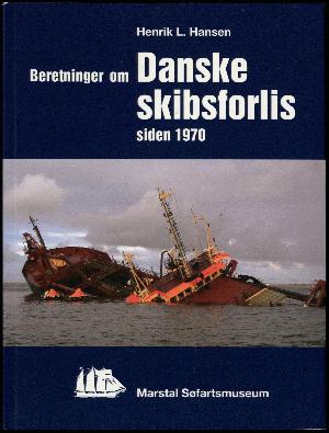 Beretninger om danske skibsforlis siden 1970