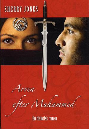 Arven efter Muhammed : en historisk roman
