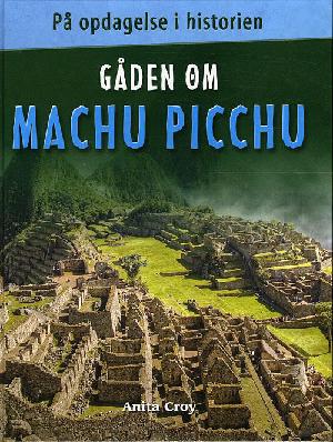 Gåden om Machu Picchu