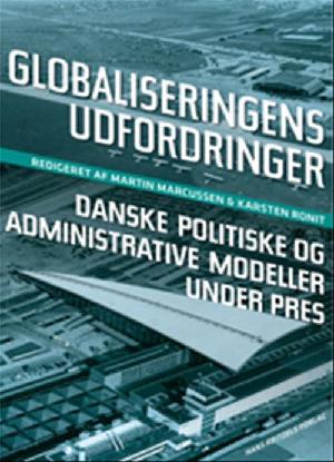 Globaliseringens udfordringer : politiske og administrative processer under pres
