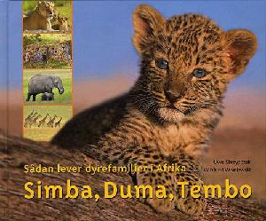 Simba, Duma, Tembo - sådan lever dyrefamilier i Afrika