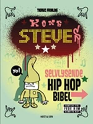 Kong Steves selvlysende hip hop bibel