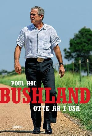Bushland : otte år i USA