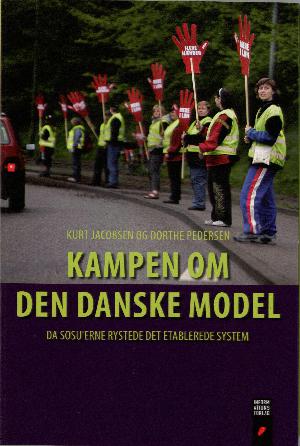 Kampen om den danske model : da sosu'erne rystede det etablerede system