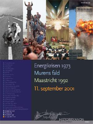 Energikrisen 1973, Murens fald, Maastricht 1992, 11. september 2001