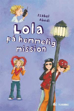Lola på hemmelig mission