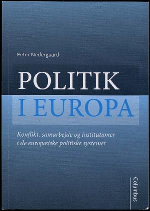 Politik i Europa : konflikt, samarbejde og institutioner i de europæiske politiske systemer