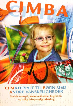 CIMBA - CI Materiale til Børn med Andre vanskeligheder : socialt samspil, kommunikation, kognition og tidlig talesproglig udvikling