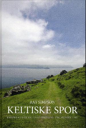 Keltiske spor : inspiration og udfordring til vores tid