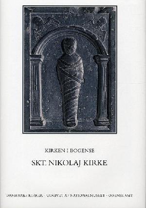 Danmarks kirker. Bind 9, Odense Amt. 4. bind, 22. hefte : Kirken i Bogense - Skt. Nikolaj Kirke
