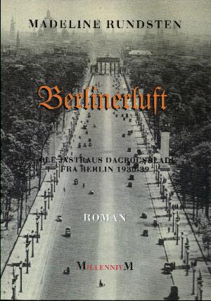 Berlinerluft : Ole Jastraus dagbogsblade fra Berlin 1930-39