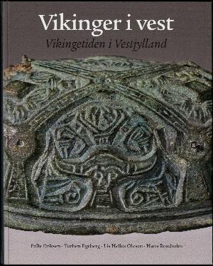 Vikinger i vest : vikingetiden i Vestjylland