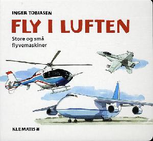 Fly i luften : store og små flyvemaskiner