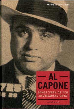 Al Capone : gangsteren og den amerikanske drøm