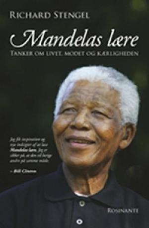 Mandelas lære : tanker om livet, modet og kærligheden