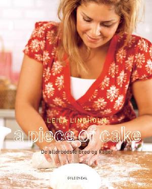 A piece of cake : de allerbedste brød og kager