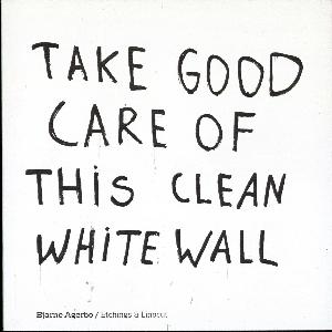 Take good care of this clean white wall