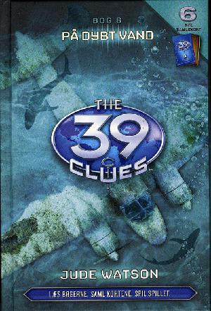 The 39 clues. Bog 6 : På dybt vand