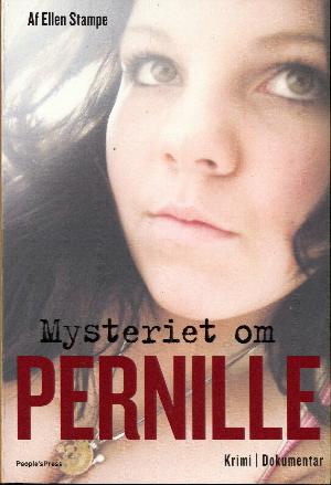 Mysteriet om Pernille : krimi-dokumentar