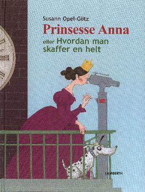 Prinsesse Anna eller Hvordan man skaffer en helt