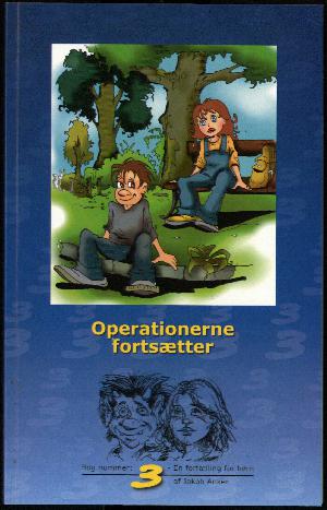 Morten og Helena : en fortælling for børn. 3. bog : Operationerne fortsætter