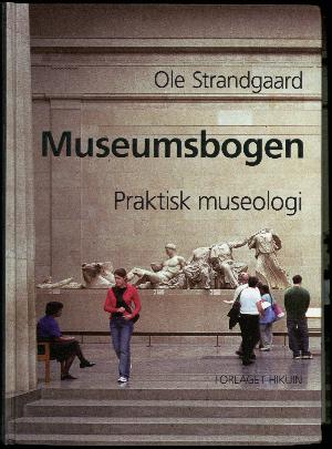 Museumsbogen : praktisk museologi