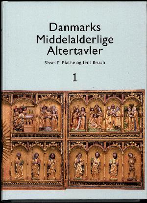 Danmarks middelalderlige altertavler og anden billedbærende kirkeudsmykning af betydning for liturgien og den private andagt : et katalog. Bind 1 : A-N