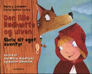 Den lille Rødhætte og ulven : skriv dit eget eventyr