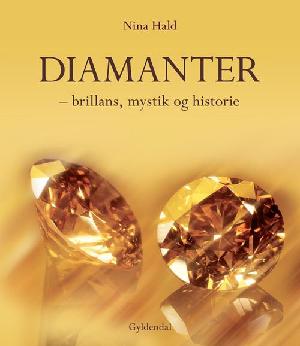 Diamanter - brillans, mystik og historie