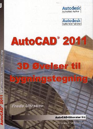 AutoCAD 2011 - 3D øvelser til bygningstegning