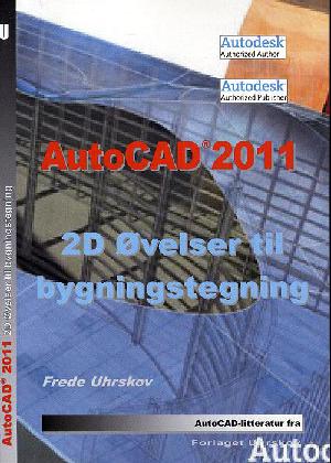 AutoCAD 2011 - 2D øvelser til bygningstegning