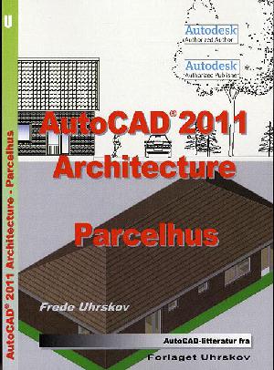 AutoCAD Architecture 2011 - parcelhus